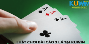 Luật chơi Bài Cào 3 Lá tại Kuwin